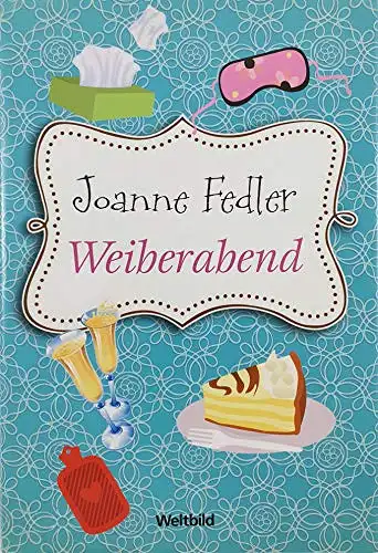 Fedler, Joanne: Weiberabend. 