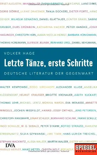 Hage, Volker: Letzte Tänze, erste Schritte - Deutsche Literatur der Gegenwart. 
