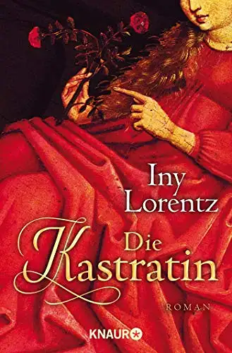Lorentz, Iny: Die Kastratin. 