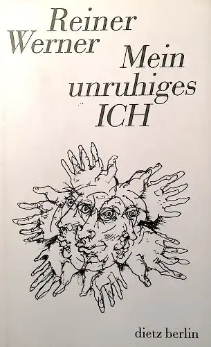 Werner, Reiner: Mein unruhiges ICH - Selbstfindung zwischen Vernunft und Illusionen. 