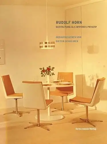 Herausgegeben von Dieter Schreiber: Rudolf Horn - Gestaltung als offenes Prinzip. 
