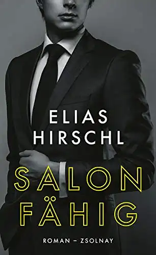 Hirschl, Elias: Salonfähig - Roman. 