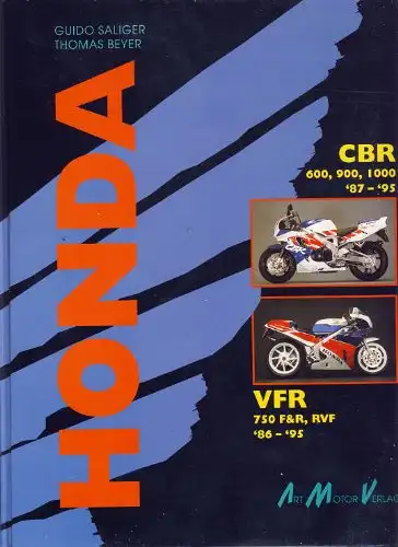 Guido Saliger, Thomas Beyer/Rolf Töns Hrsg: Honda - VFR 750 F & R, RVF ´86-´95. 