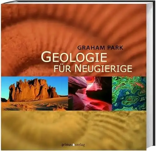 Park, Graham: Geologie für Neugierige - Was Sie schon immer über Gebirge, Kristalle und Erdbeben wissen wollten. 