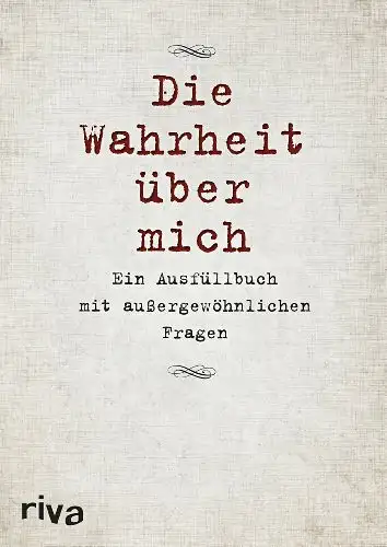 Tripolina, David: Die Wahrheit über mich - Ein Ausfüllbuch mit außergewöhnlichen Fragen. 