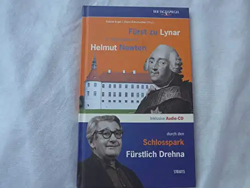 Sabine Engel, Horst Schumacher (Hrsg.): Fürst zu Lynar im Spaziergang mit Helmut Newton durch den Schlosspark Fürstlich Drehna. 