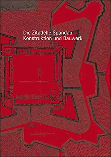 Herausgegeben von der GSE Ingenieur-Gesellschaft mbH Saar, Enseleit und Partner: Die Zitadelle Spandau - Konstruktion und Bauwerk. 