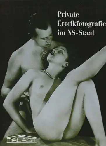 Wilson, H.B: Private Erotikfotografie im NS-Staat. 