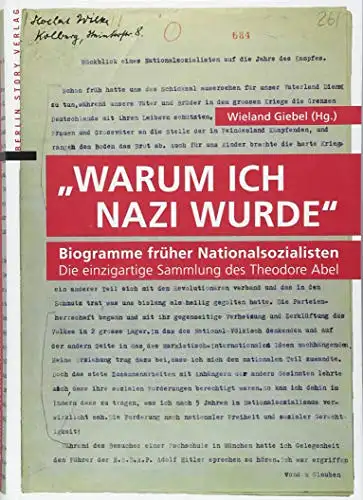 Giebel, Wieland: Warum ich Nazi wurde - Biogramme früher Nationalsozialisten. Die einzigartige Sammlung des Theodore Abel. 