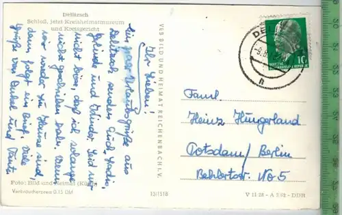 Delitzsch, Schhloß-1963  - Verlag: VEB Bild u. Heimat, POSTKARTEmit Frankatur, mit  Stempel DELITZSCH 9.8.63    Erhaltun