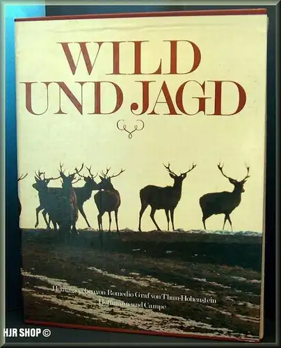 Wild und Jagd. hrsg. von Romedio Graf von Thun-Hohenstein