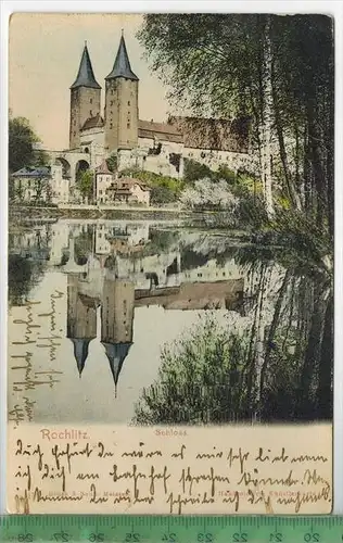 Rochlitz, Schloss, 1904Verlag: --------. &ndash; Postkarte, sauber gestempelt mit ,Frankatur,  Stempel, ROCHLITZ;  31.8.