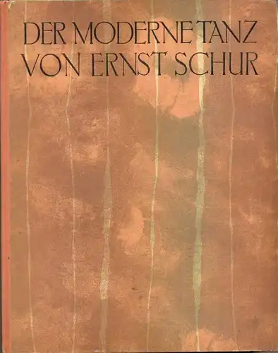 Der moderne Tanz Schur, Ernst.