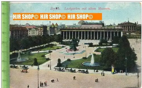 „Berlin, Lustgarten mit altem Museum“  um 1910/1920    Ansichtskarte -Serie Brillant Nr. 25 mit Frankatur, mit Stempel,