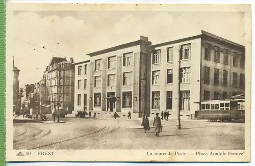 Brest, La nouvelle Poste. – Place Anatole-France,1920/1930 Verlag:  , POSTKARTE Erhaltung: II-III Karte wird in Klarsich