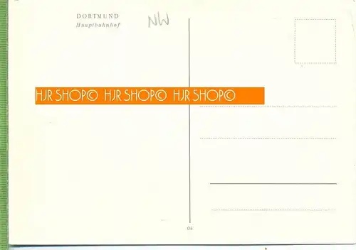Dortmund, Hauptbahnhof , um 1950/1960 Verlag: --- POSTKARTE ,  unbenutzte Karte