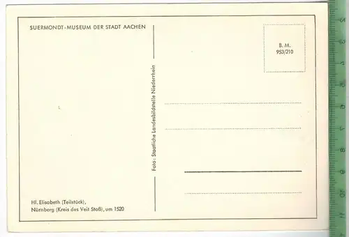 Suermondt-Museum der Stadt Aachen, Hl., Elisabeth (Teilstück), Nürnberg (Kreis des Veit Stoß), um 1520, Verlag: