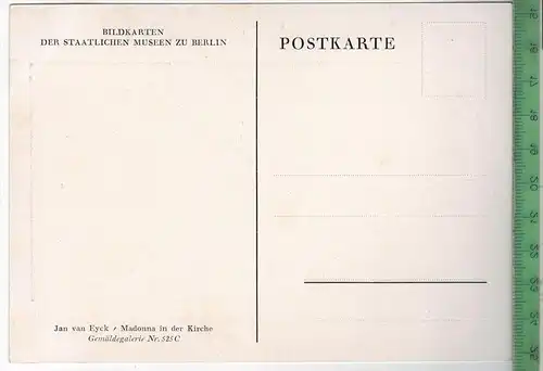 Staatliche Museen zu Berlin, Jan van Eyck/Madonna in der Kirche, Gemäldegalerie Nr. 525C, Verlag: Jul. Bard, Berlin,