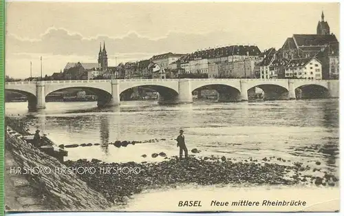 „. Basel, Neue mittlere Rheinbrucke“  um 1920 /1930