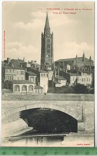 Toulouse, L'Eglise de La Dalbade um 1910/1920 Verlag:, POSTKARTE Erhaltung: I-II Karte wird in Klarsichthülle verschickt