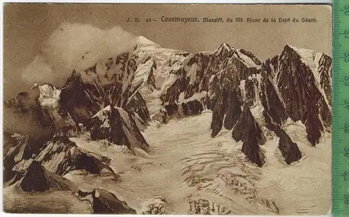 Courmayeur, Massiff um 1910/1920, Verlag: ---, POSTKARTE, Erhaltung: I-II Karte wird in Klarsichthülle verschickt.