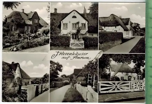 Friesenhäuser auf Amrum, Verlag: Kurt Riehme, POSTKARTE, Erhaltung: I-II, Karte wird in Klarsichthülle verschickt.(H)
