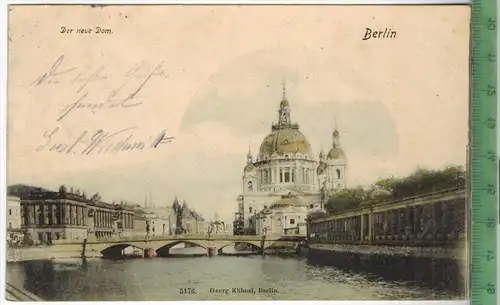 Berlin, der neue Dom 1909, Verlag: Georg Kühnel, Berlin, POSTKARTE ohne Frankatur  mit  Stempel, Erhaltung: I-II,