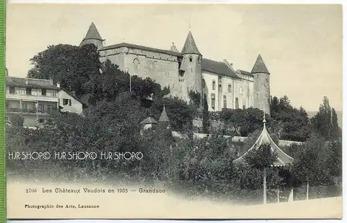 „Grandson, Le Cháteaux Vaudois en 1905 “  um 1900 /1910, Verlag: Photogr. Des Arts, Lausanne, Nr.2766 Postkarte,