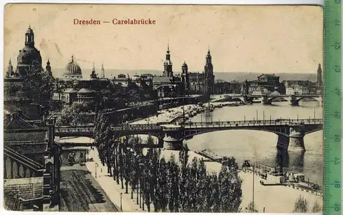 Dresden, Carolbrücke 1915, Verlag: GWD G.m.b.H. Dresden,  FELD-POSTKARTE ohne Frankatur, mit 2 x  Stempel,