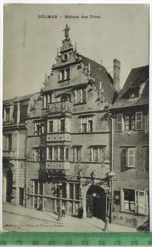 Colmar & Maison des Tétes, Verlag: -----, Postkarte, Erhaltung: I-II, unbenutzt, Karte wird in Klarsichthülle