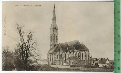 Donges, L`Eglise, Verlag: -----Postkarte, Erhaltung: I-II, unbenutzt, Karte wird in Klarsichthülle verschickt.