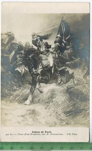 Salons de Paris, Gr.-Prise d Drapeau, Verlag: -----. Postkarte, Erhaltung: I-II, unbenutzt, Karte wird in Folie