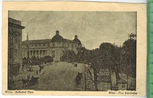 Wilna -Kathedral Platz, 1916, Verlag:-----, FELD- POSTKARTE ohne Frankatur,  mit Stempel, 7.2.16, Soldatenbrief