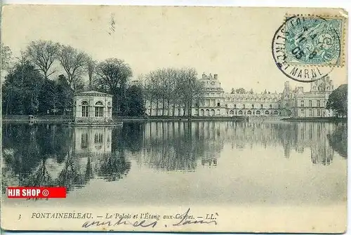 Postkarte  Palais de Fontainebleau   gelaufen, frankiert, 1905