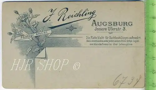 J. Reichling, Augsburg vor 1900 kl.. Format, s/w., I-II,