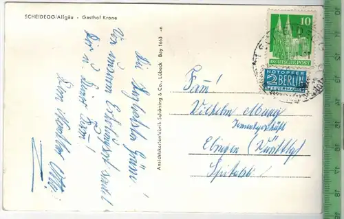 Scheidegg/Allgäu-Gasthof Krone -1951-,Verlag: Schöning & Co., Lübeck  POSTKARTE  mit Frankatur,  mit Stempel,