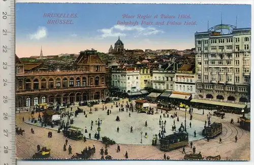 Place Rogier et Palace Hotel- BRÜSSEL Verlag: ----, Postkarte,  Erhaltung: I –II Karte wird in Klarsichthülle verschickt