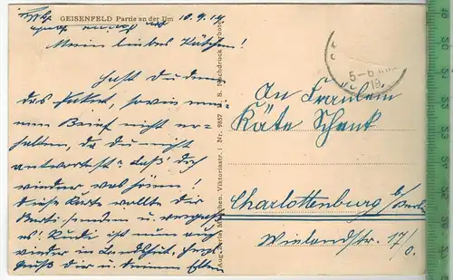 Geisenfeld Partie an der Ilm, Verlag: Aug. Zerle, München, Postkarte ohne Frankatur, mit Stempel,  10.9.14