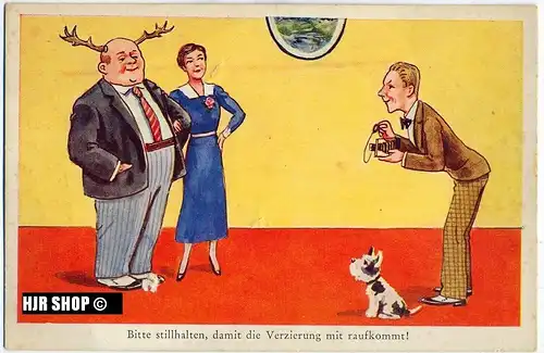 Postkarte:  Bitte stillhalten, damit die Verzierung mit raufkommt!, ungelaufen,