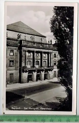 Bayreuth- Das Markgräfl. Opernhaus, Verlag: ---------,  Postkarte (Foto), unbenutzte Karte, Erhaltung: I-II,