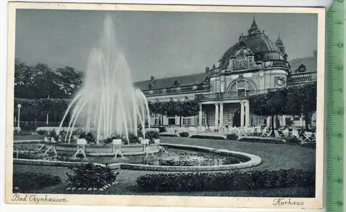 Bad Oeynhausen, Kurhaus - 1937Verlag: ------------- POSTKARTEFrankatur,  Stempel, BAD  OEYENHAUSEN 6.8.37   Erhaltung: I