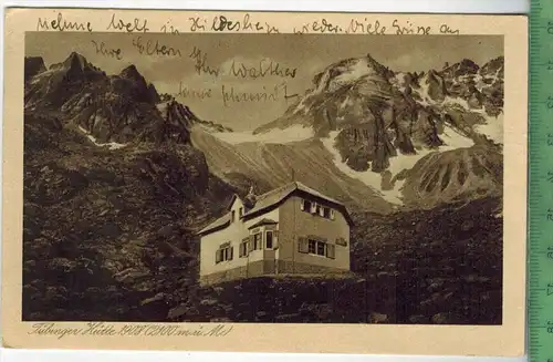 Tübinger Hütte 1926, Verlag:  --------, Postkarte mit  Frankatur, mit Stempel, GASCHUN 1926, Erhaltung: I-II,