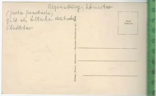 Regensburg, Römertor, Verlag: Ottmar Zieher, München, Postkarte, Rückseite beschrieben, Erhaltung: I-II,