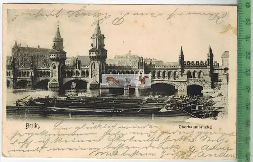 Berlin, Oberbaumbrücke -1903-Verlag : ---------, POSTKARTE mit Frankatur, mit Stempel  BERLIN 1711.03