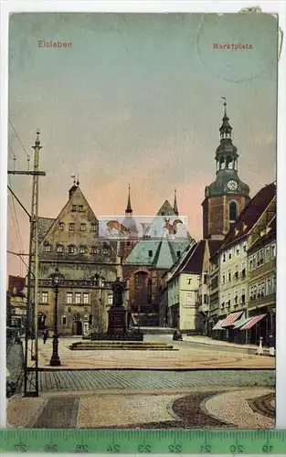 Eisleben, Marktplatz -1911-, Verlag : Karl Raschke, Eisleben, POSTKARTE mit Frankatur, mit Stempel  EISLEBEN 8.3.19