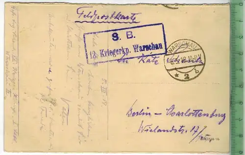 Warschau-Wierzbower Str. Verlag:, FELD-Postkarte ohne Frankatur, mit Stempel  WARSCHAU 6.3.18 Erhaltung: I-II,
