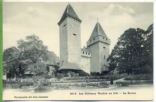 „La Sarraz, Le Cháteaux Vaudois en 1905 “  um 1900 /1910 Verlag: Photogr. Des Arts, Lausanne, Nr.899B Postkarte,