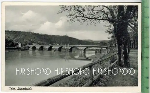 Trier, Römerbrücke,  Verlag: Karl Rud. Bremer & Co., Köln, POSTKARTE,  Erhaltung: I-II,