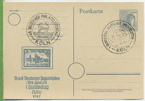 Köln, 1. Bundestag 1947, Bund Deutscher Philatelisten  Postkarte Ganzsache,2x Stempel unbenutzte Karte  Erhaltung: I-II