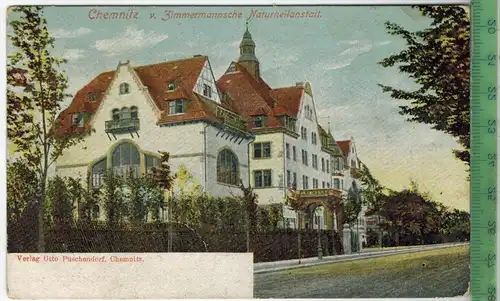 Chemnitz, v. Zimmermannsche Naturheilanstalt, Verlag: Otto Puschendorf, Chemnitz, POSTKARTE, Erhaltung: I-II,